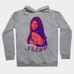 Stay Fresh Hoodie